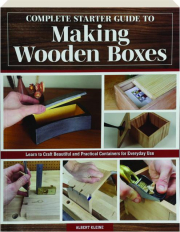 COMPLETE STARTER GUIDE TO MAKING WOODEN BOXES