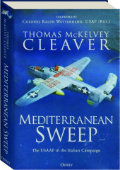MEDITERRANEAN SWEEP: The USAAF in the Italian Campaign