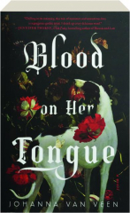 BLOOD ON HER TONGUE