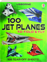 100 JET PLANES TO FOLD & FLY