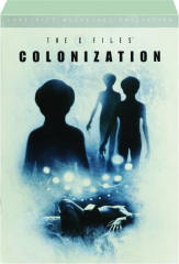 THE X-FILES--Colonization: Mythology Collection