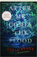 AFTER ME COMES THE FLOOD