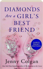 DIAMONDS ARE A GIRL'S BEST FRIEND