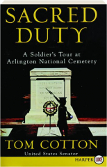 SACRED DUTY: A Soldier's Tour at Arlington National Cemetery
