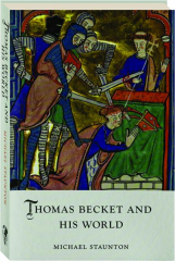 THOMAS BECKET AND HIS WORLD