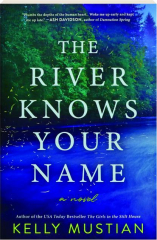 THE RIVER KNOWS YOUR NAME