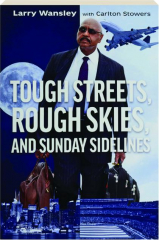 TOUGH STREETS, ROUGH SKIES, AND SUNDAY SIDELINES