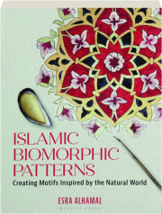 ISLAMIC BIOMORPHIC PATTERNS: Creating Motifs Inspired by the Natural World