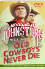 OLD COWBOYS NEVER DIE