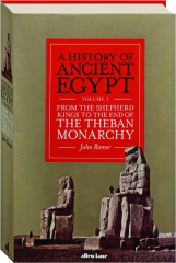 A HISTORY OF ANCIENT EGYPT, VOLUME 3: From the Shepherd Kings to the End of the Theban Monarchy