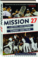 MISSION 27: A New Boss, a New Ballpark, and One Last Ring for the Yankees' Core Four