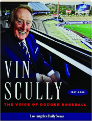 VIN SCULLY: The Voice of Dodger Baseball