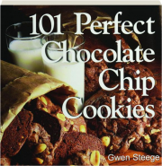 101 PERFECT CHOCOLATE CHIP COOKIES