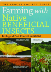 FARMING WITH NATIVE BENEFICIAL INSECTS