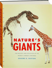 NATURE'S GIANTS: The Biology and Evolution of the World's Largest Lifeforms