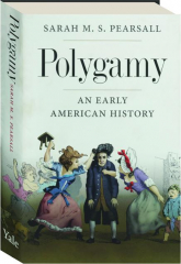 POLYGAMY: An Early American History