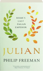 JULIAN: Rome's Last Pagan Emperor