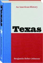 TEXAS: An American History