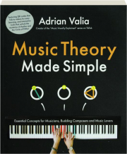 MUSIC THEORY MADE SIMPLE: Essential Concepts for Musicians, Budding Composers and Music Lovers