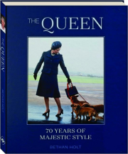 THE QUEEN: 70 Years of Majestic Style