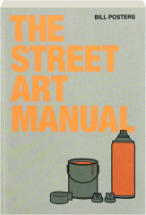 THE STREET ART MANUAL