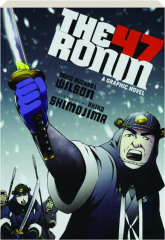 THE 47 RONIN: A Graphic Novel
