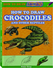 HOW TO DRAW CROCODILES AND OTHER REPTILES