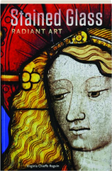 STAINED GLASS: Radiant Art