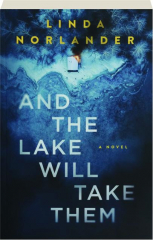 AND THE LAKE WILL TAKE THEM