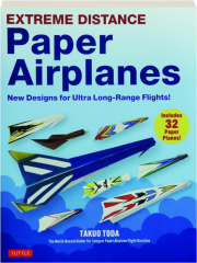 EXTREME DISTANCE PAPER AIRPLANES: New Designs for Ultra Long-Range Flights!