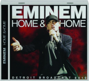 EMINEM: Home & Home