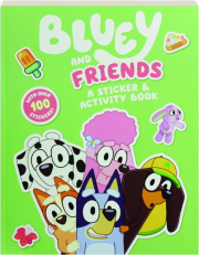 BLUEY AND FRIENDS: A Sticker & Activity Book