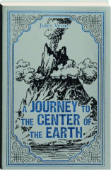 A JOURNEY TO THE CENTER OF THE EARTH