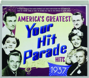AMERICA'S GREATEST: Your Hit Parade Hits 1937
