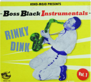 BOSS BLACK INSTRUMENTALS, VOL. 1: Rinky Dink