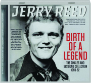 JERRY REED: Birth of a Legend