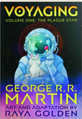 VOYAGING, VOLUME ONE: The Plague Star