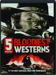 BLOODIEST WESTERNS: 5 Movies