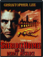 SHERLOCK HOLMES AND THE DEADLY NECKLACE