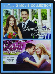 FROM FRIEND TO FIANCE / THE PERFECT BRIDE