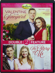 VALENTINE IN THE VINEYARD / THE STORY OF US