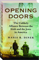 OPENING DOORS: The Unlikely Alliance Between the Irish and the Jews in America
