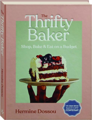 THE THRIFTY BAKER: Shop, Bake & Eat on a Budget