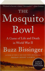 THE MOSQUITO BOWL: A Game of Life and Death in World War II