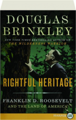 Rightful Heritage: Franklin D. Roosevelt and the Land of America