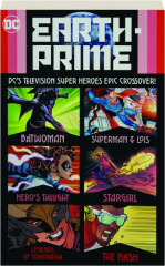 EARTH-PRIME: DC's TV Super Heroes Epic Crossover!