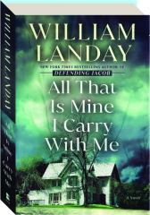 ALL THAT IS MINE I CARRY WITH ME