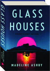 GLASS HOUSES