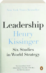 LEADERSHIP: Six Studies in World Strategy