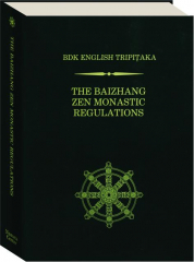 THE BAIZHANG ZEN MONASTIC REGULATIONS